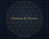 Chakras & Pierres - Éclat Sacré